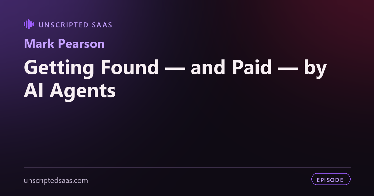 Mark Pearson on Getting Found — and Paid — by AI Agents